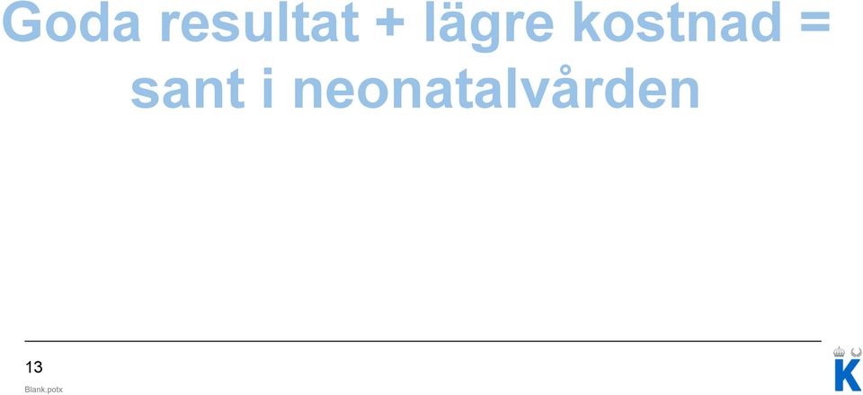 kostnad =