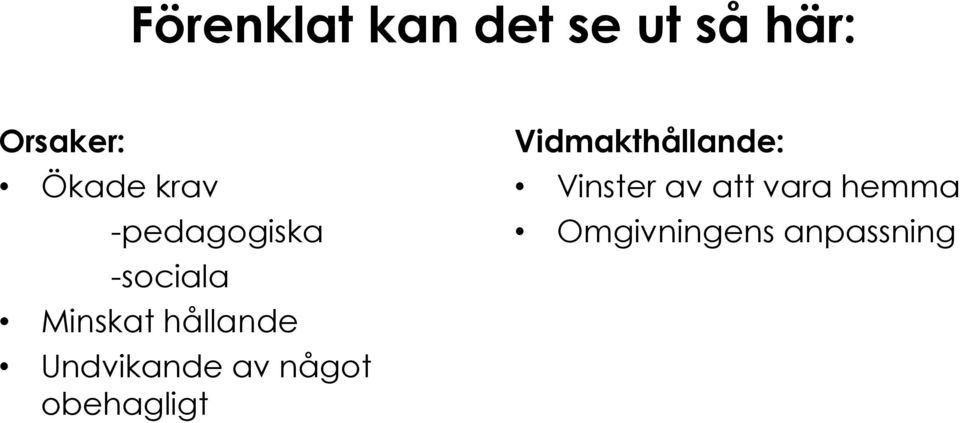Undvikande av något obehagligt