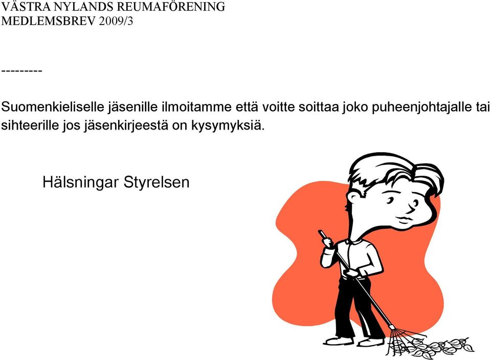 puheenjohtajalle tai sihteerille jos