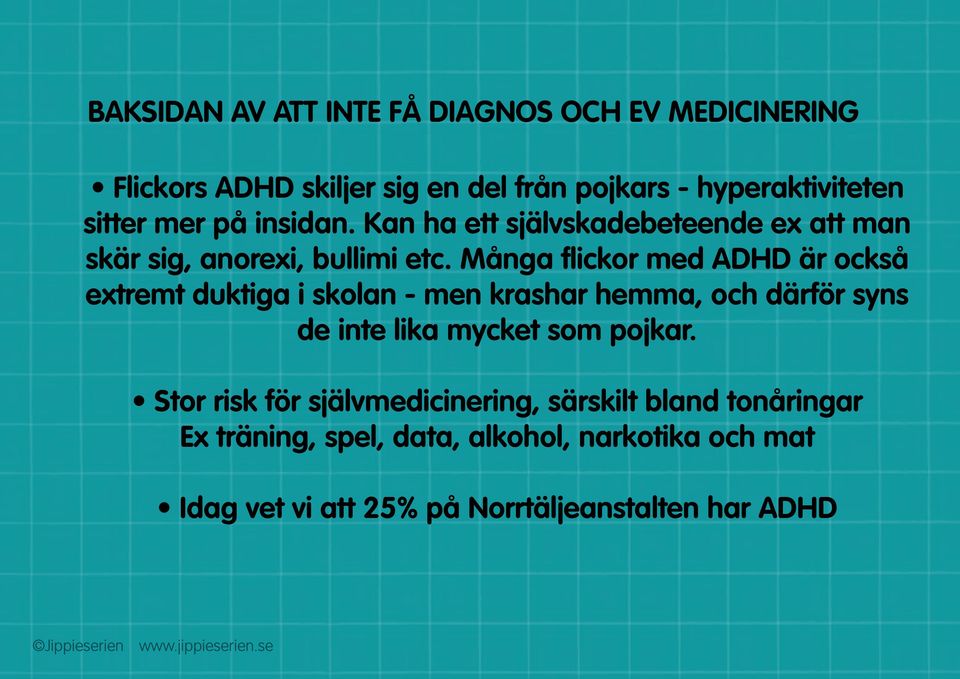 Många flickor med ADHD är också extremt duktiga i skolan - men krashar hemma, och därför syns de inte lika mycket som pojkar.