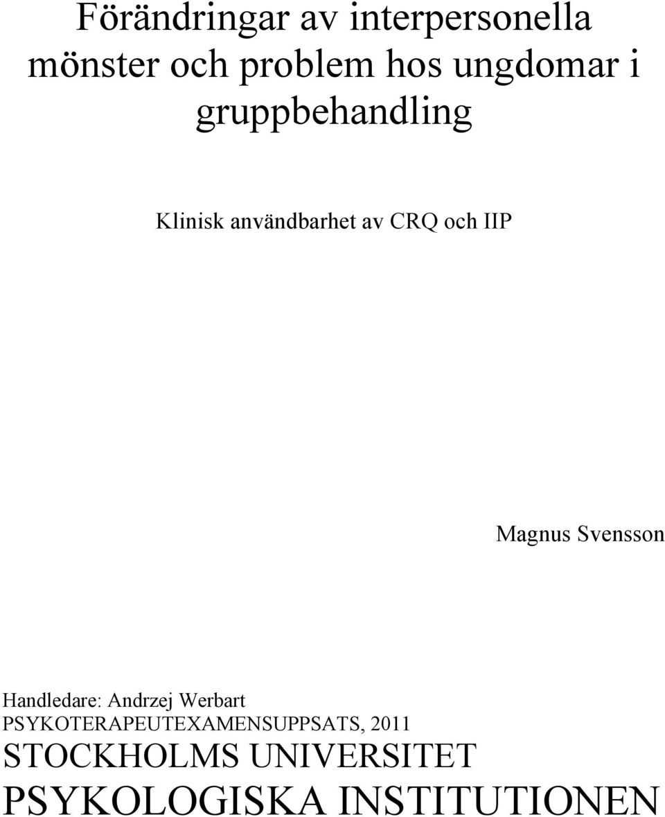 IIP Magnus Svensson Handledare: Andrzej Werbart