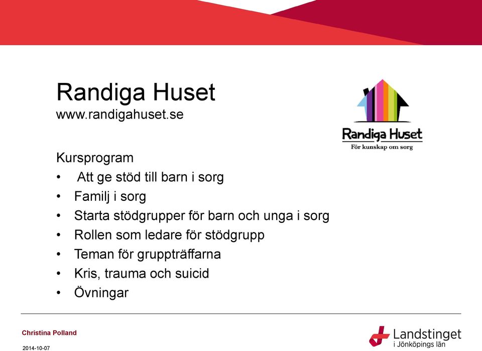 Starta stödgrupper för barn och unga i sorg Rollen som ledare