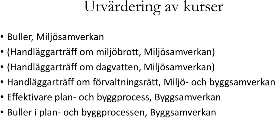 Handläggarträff om förvaltningsrätt, Miljö- och byggsamverkan Effektivare