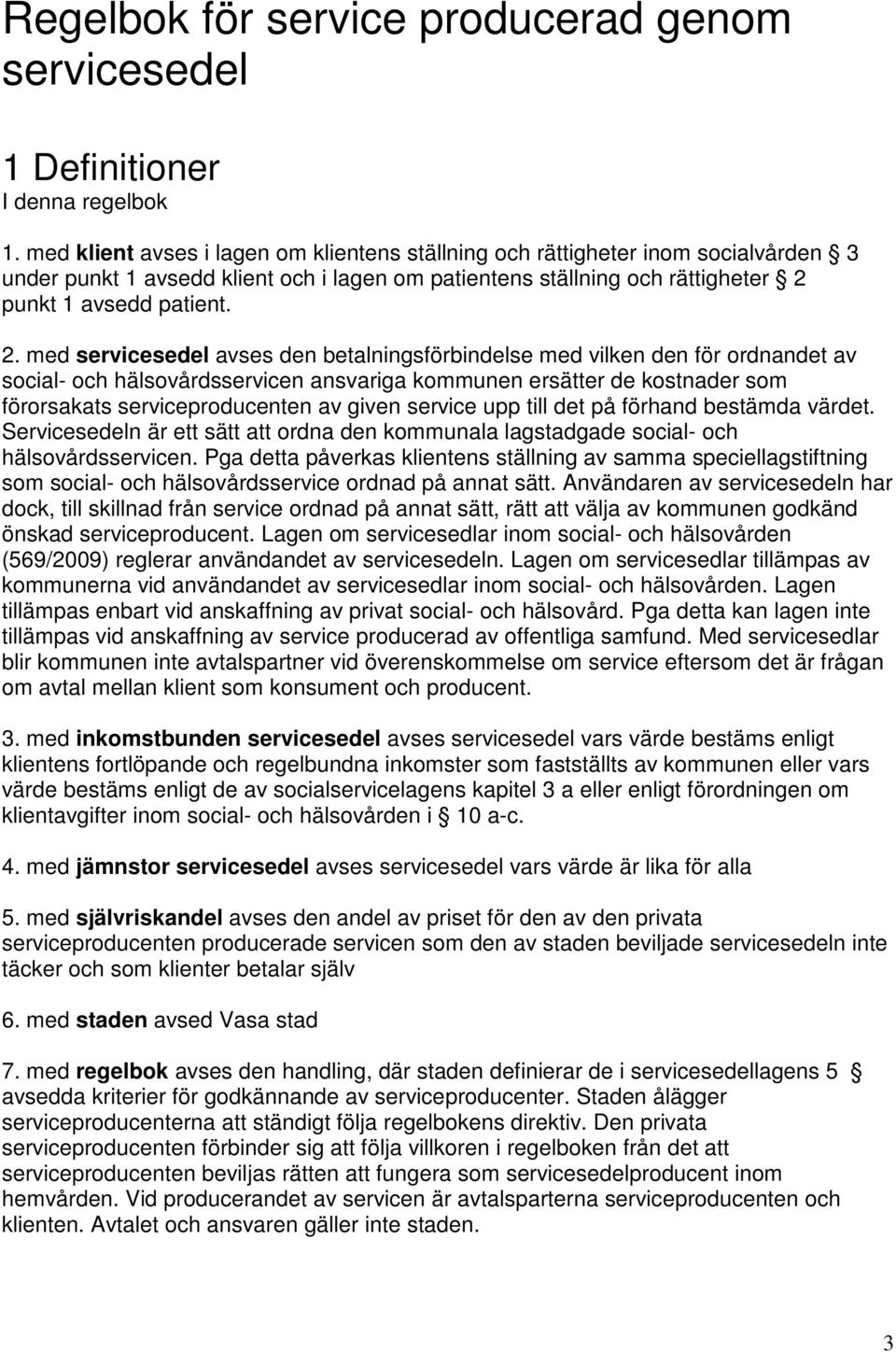 punkt 1 avsedd patient. 2.