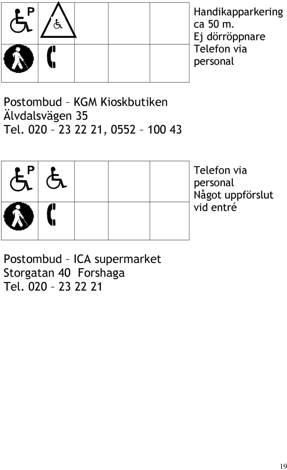 Älvdalsvägen 35 Tel.