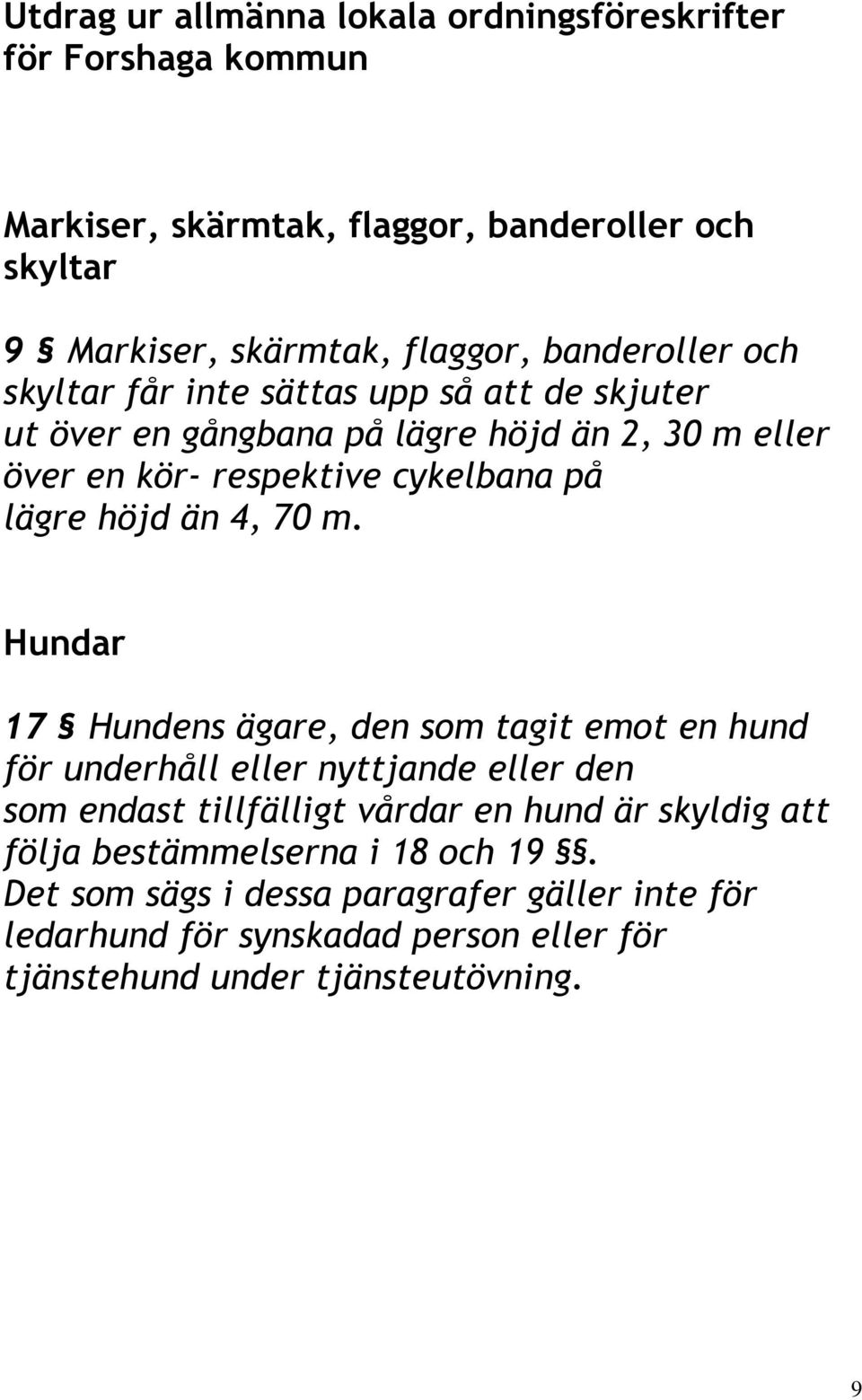 höjd än 4, 70 m.