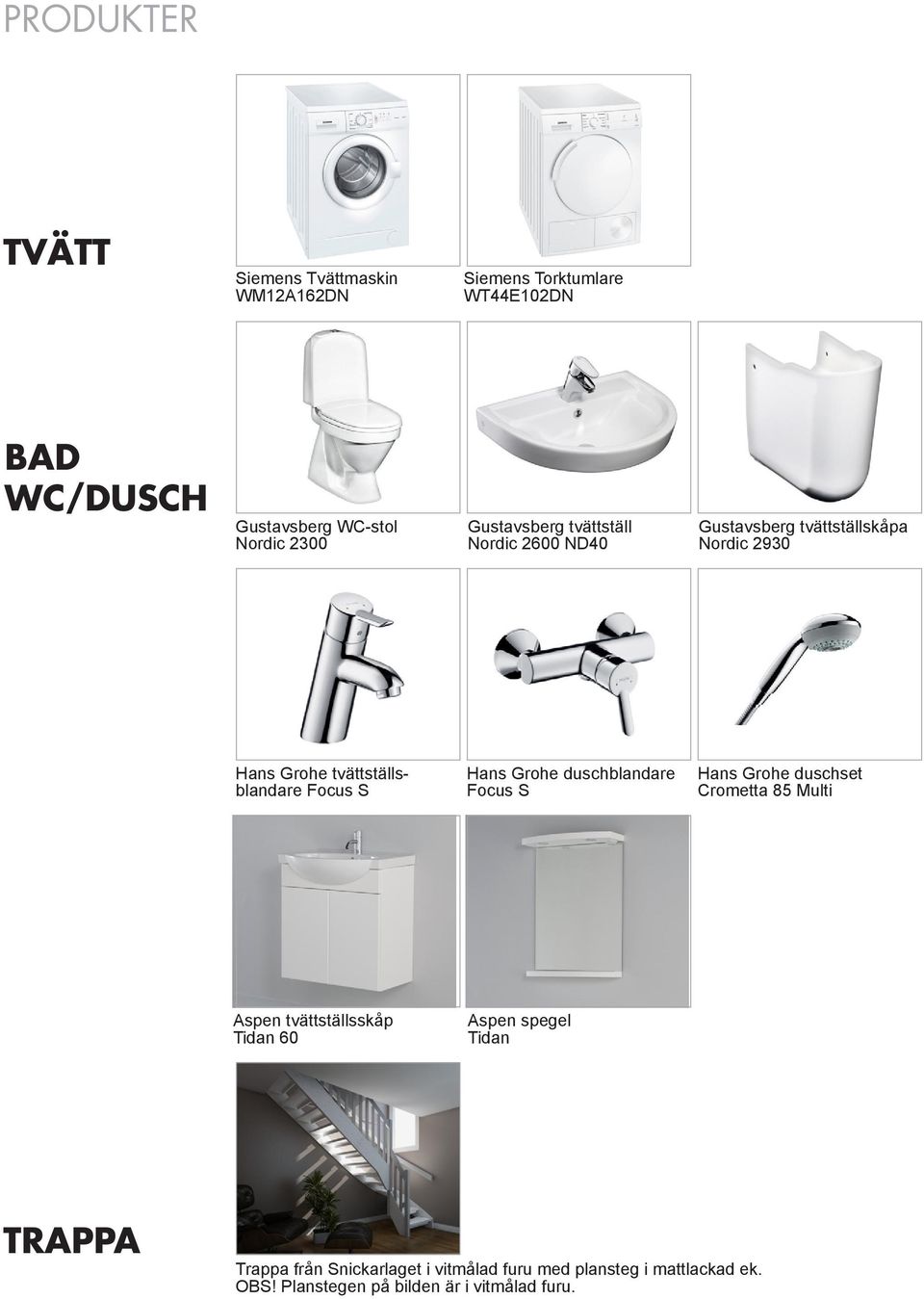 Hans Grohe duschblandare Hans Grohe duschset Crometta 85 Multi Aspen tvättställsskåp Tidan 60 Aspen spegel Tidan