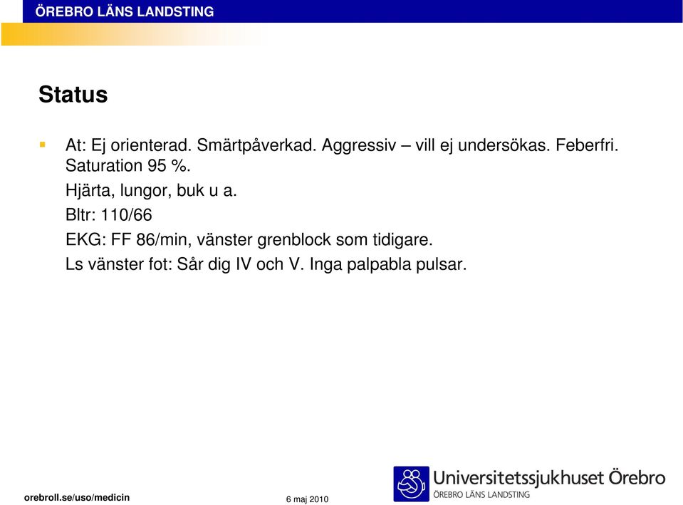 Hjärta, lungor, buk u a.