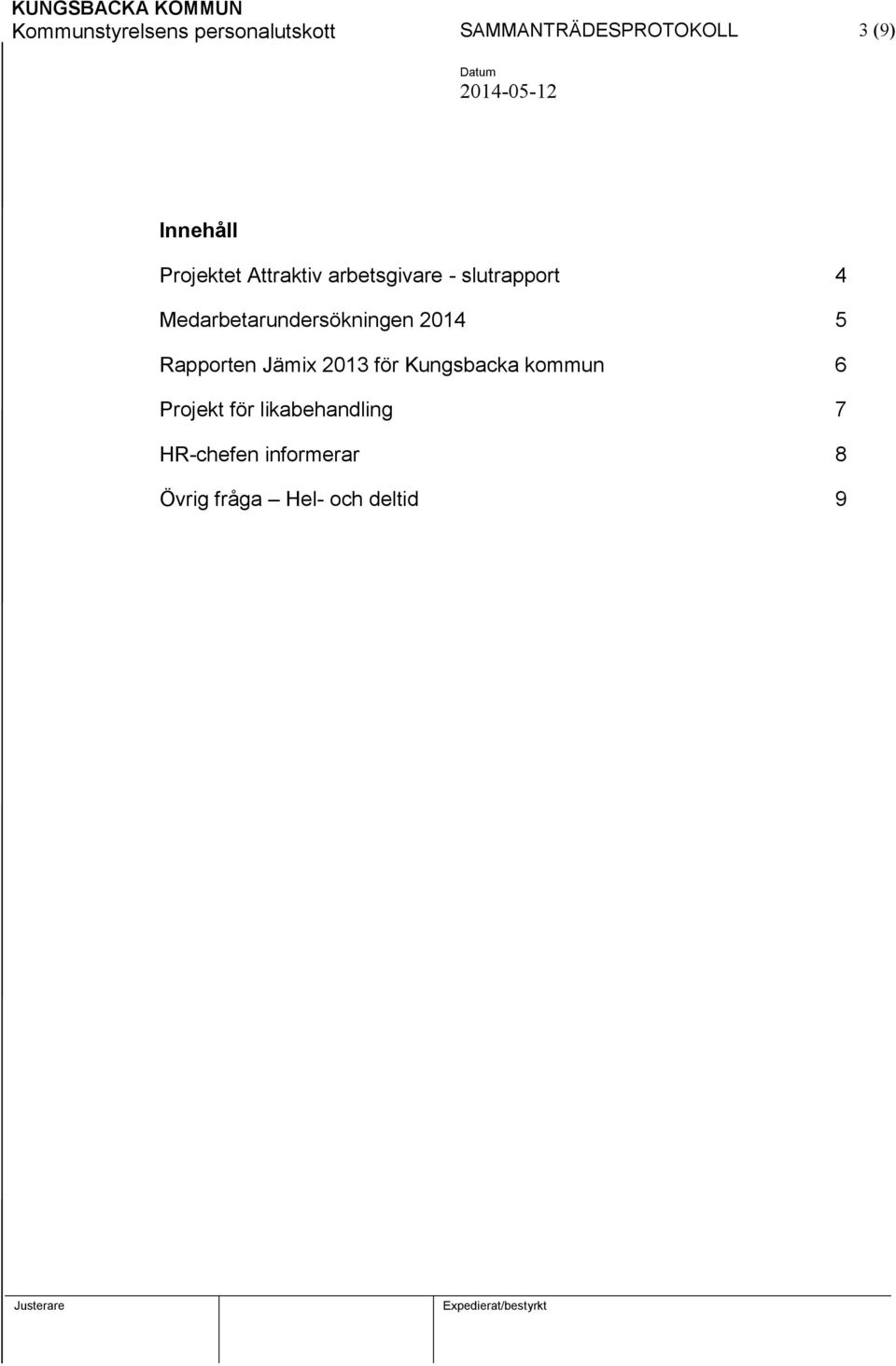 Medarbetarundersökningen 2014 5 Rapporten Jämix 2013 för Kungsbacka