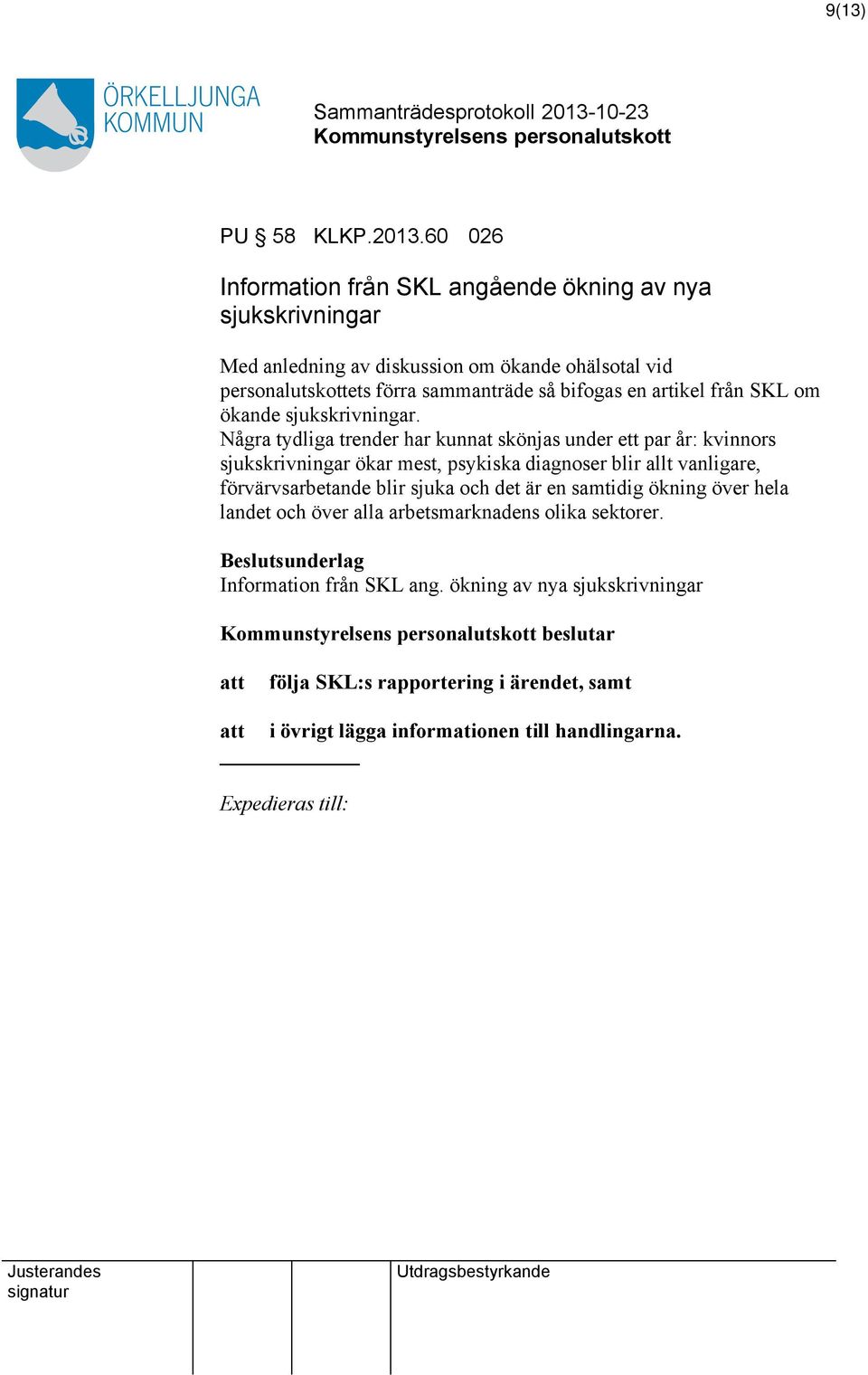 bifogas en artikel från SKL om ökande sjukskrivningar.