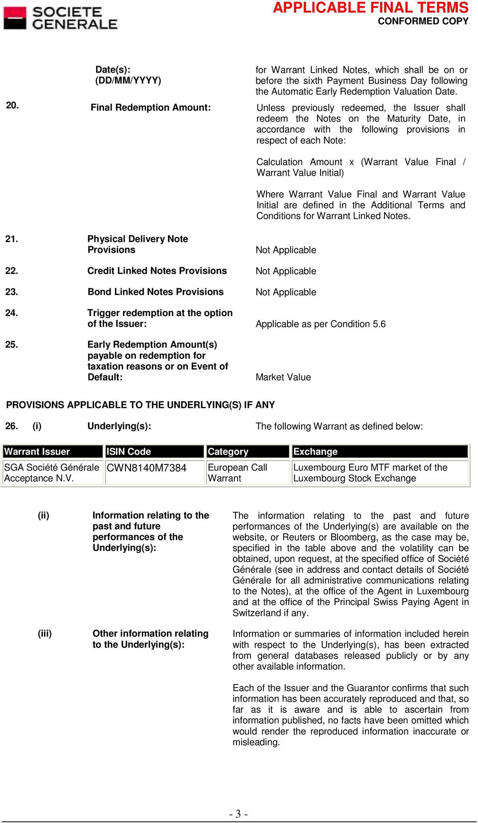 (Warrant Value Final / Warrant Value Initial) Where Warrant Value Final and Warrant Value Initial are defined in the Additional Terms and Conditions for Warrant Linked Notes. 21.