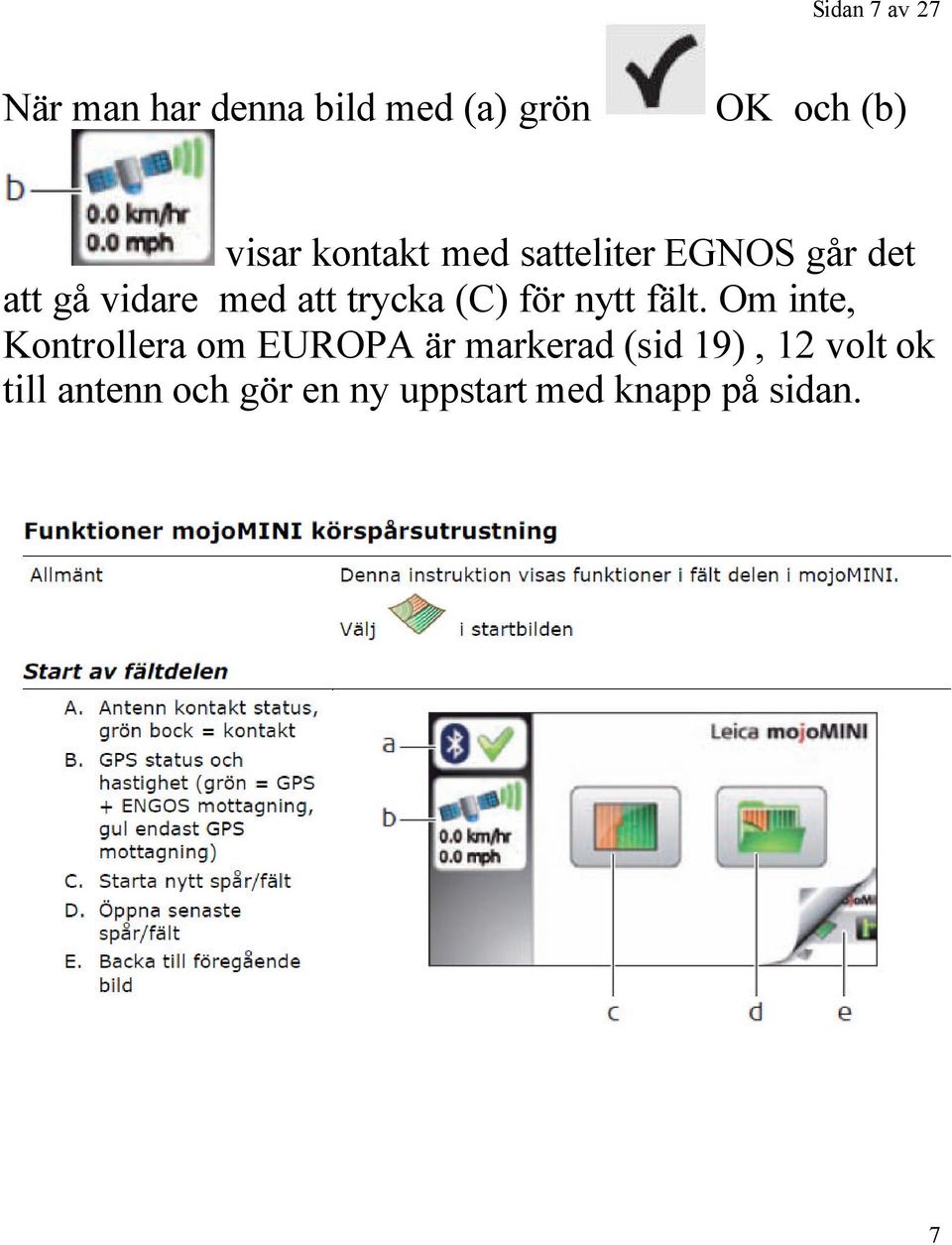 (C) för nytt fält.