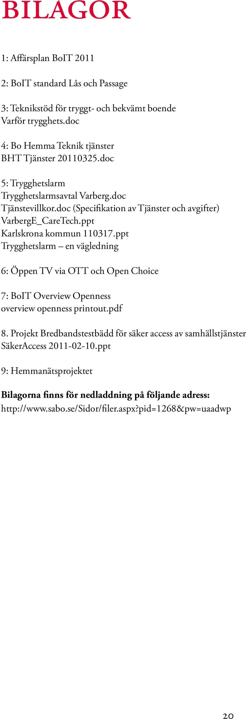 doc (Specifikation av Tjänster och avgifter) VarbergE_CareTech.ppt Karlskrona kommun 110317.