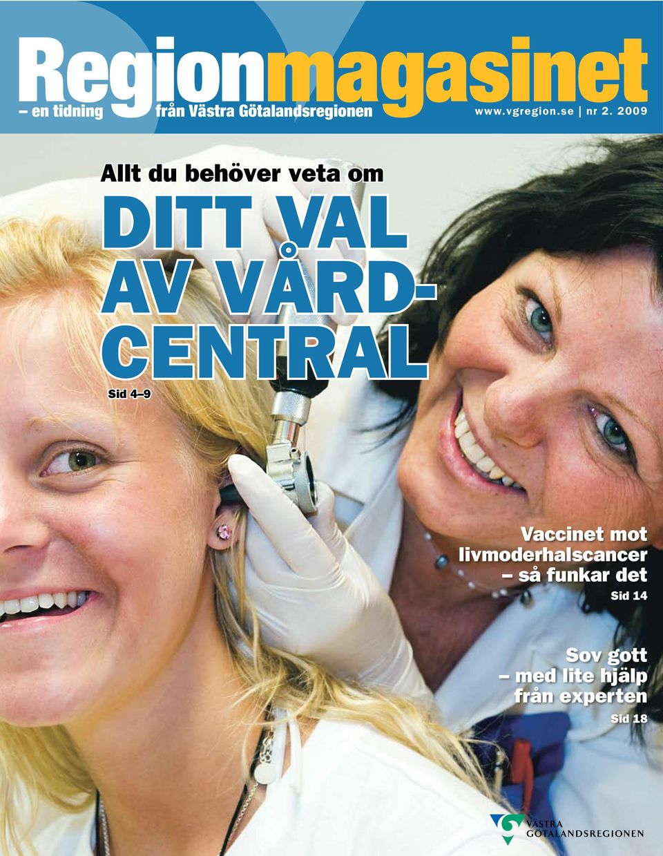 2009 Allt du behöver vet om DITT VAL AV VÅRD- CENTRAL Sid