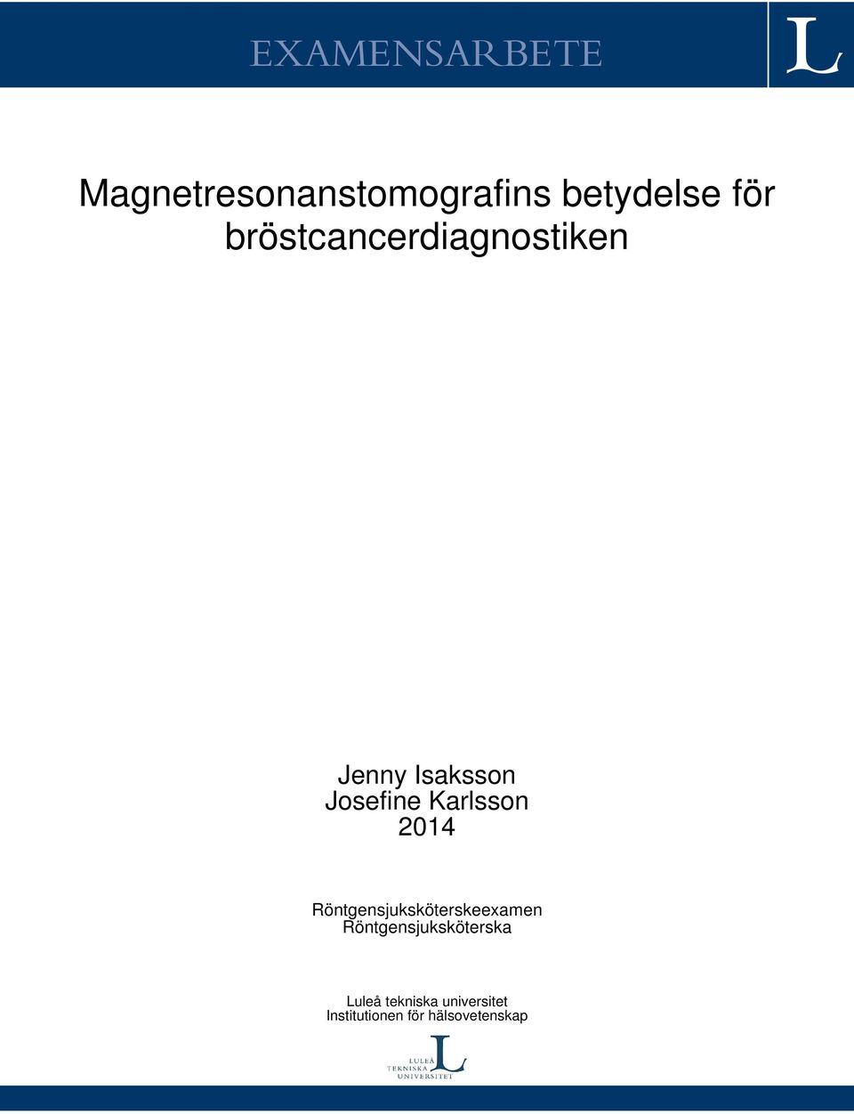 Karlsson 2014 Röntgensjuksköterskeexamen