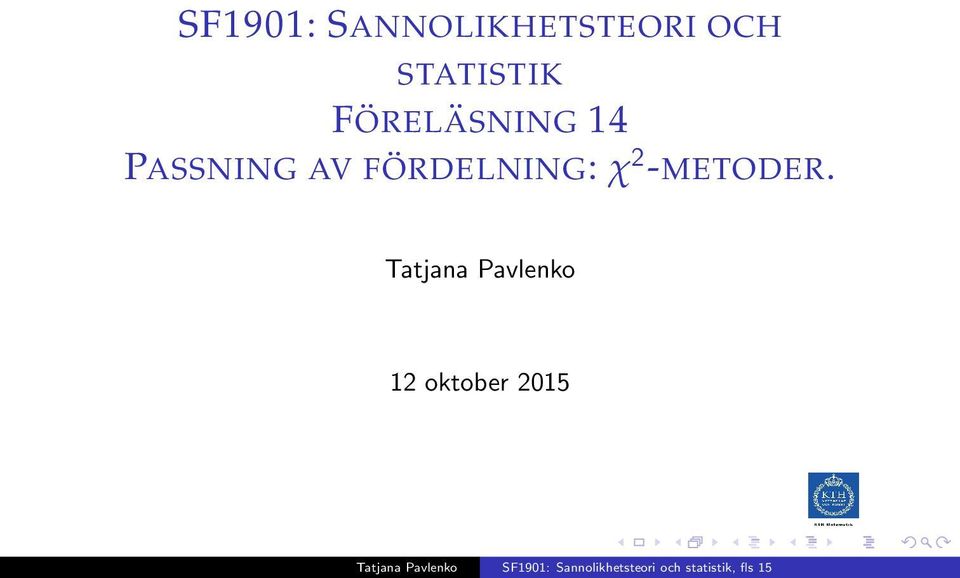 PASSNING AV FÖRDELNING: χ 2