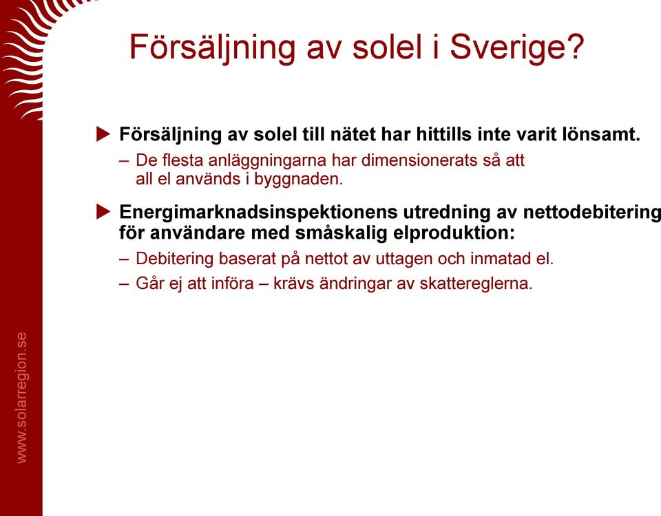 Energimarknadsinspektionens utredning av nettodebitering för användare med småskalig
