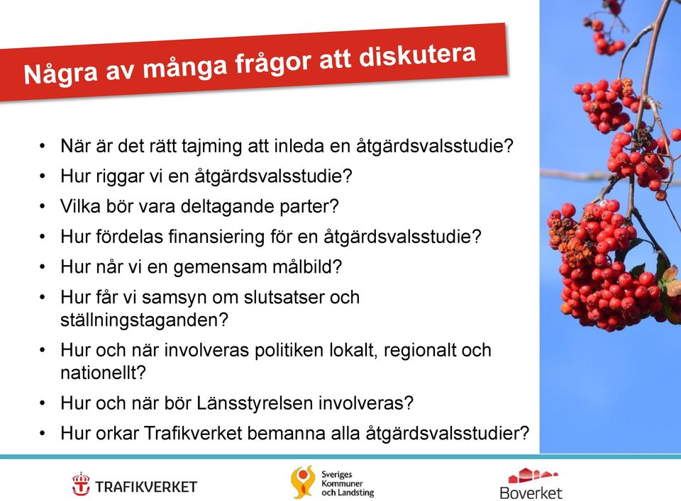 Hur når vi en gemensam målbild? Hur får vi samsyn om slutsatser och ställningstaganden?