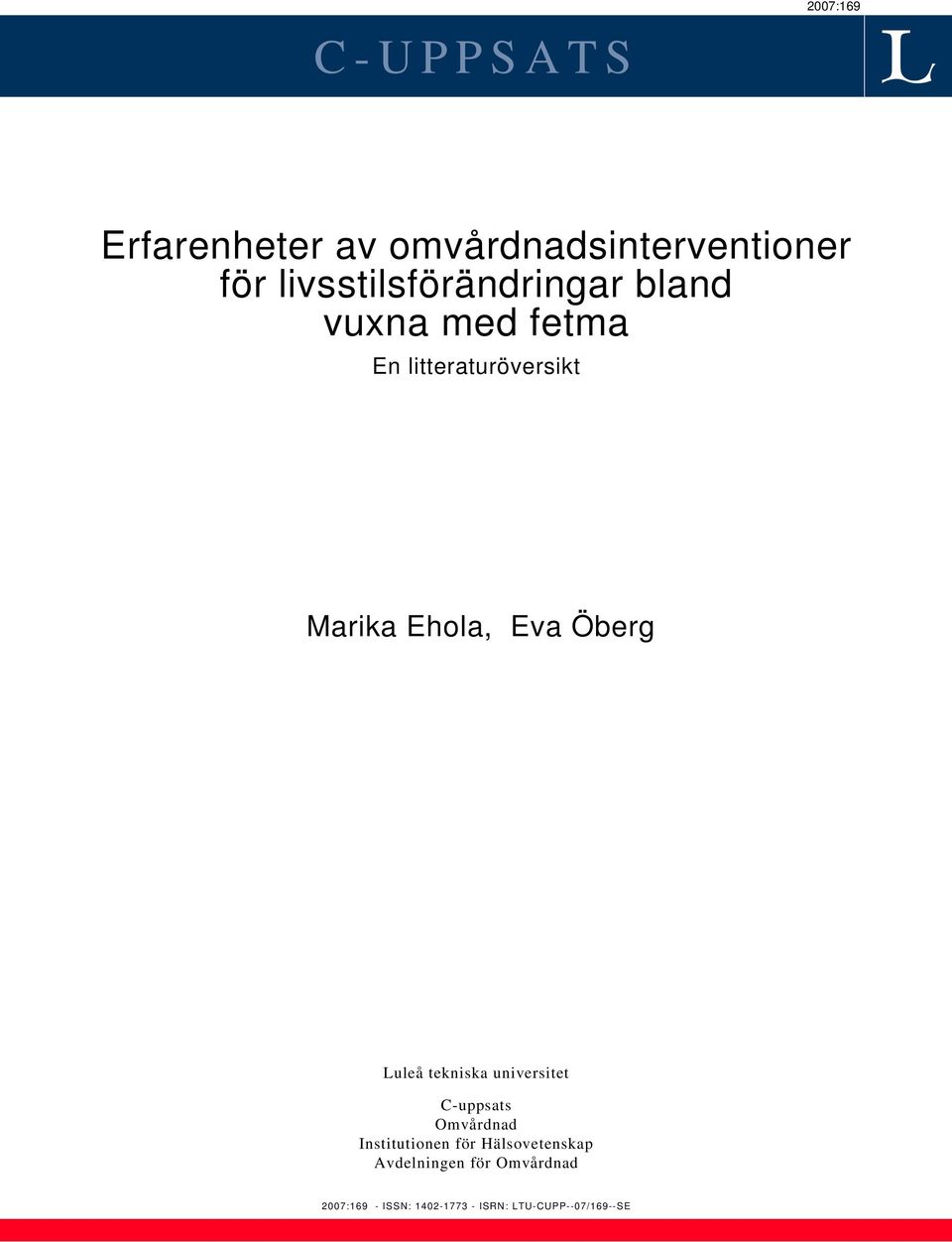 Ehola, Eva Öberg Luleå tekniska universitet C-uppsats Omvårdnad Institutionen