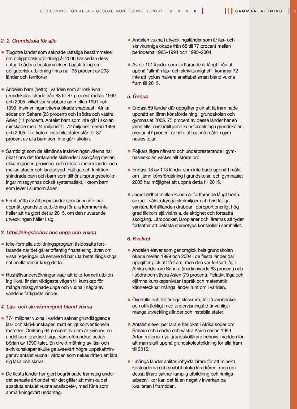Lagstiftning om obligatorisk utbildning finns nu i 95 procent av 203 länder och territorier.