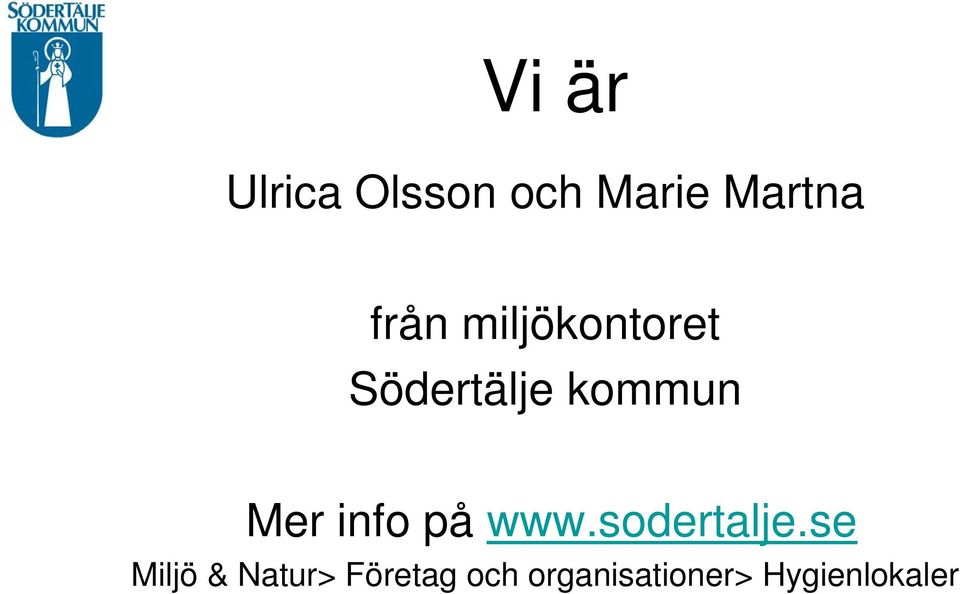 Mer info på www.sodertalje.