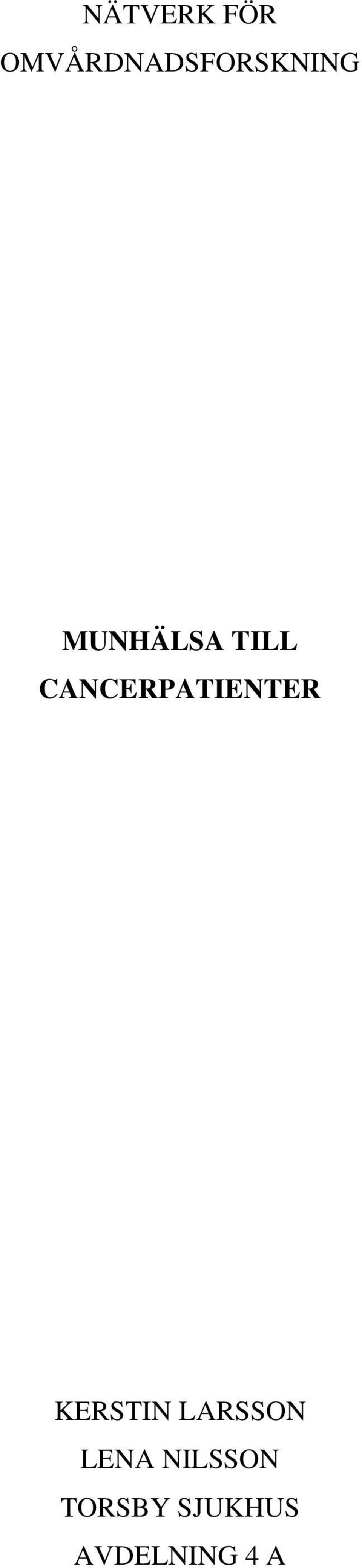 TILL CANCERPATIENTER KERSTIN