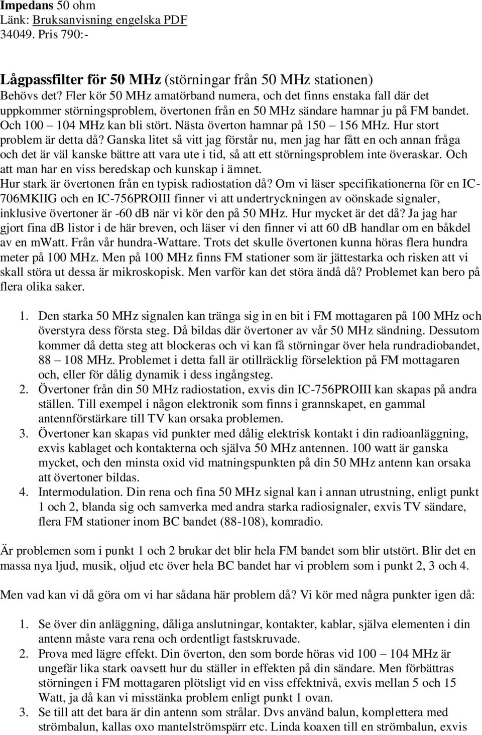 Nästa överton hamnar på 150 156 MHz. Hur stort problem är detta då?