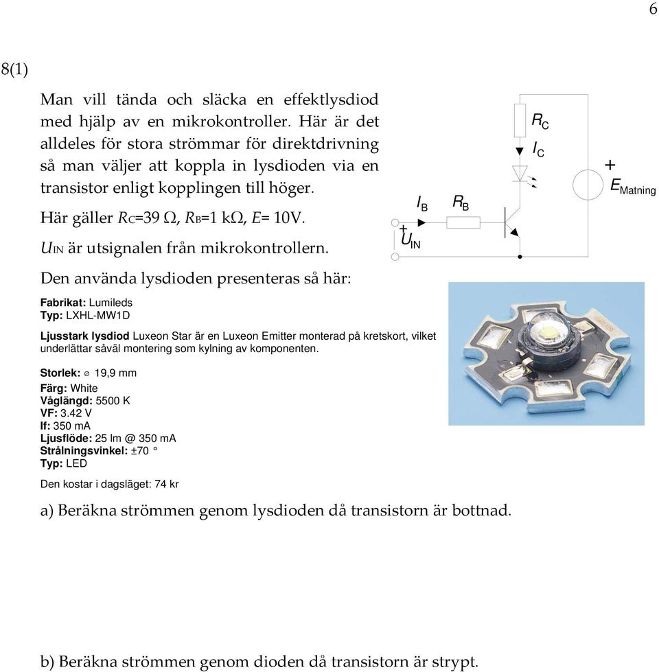 N är utsignalen från mikrokontrollern.