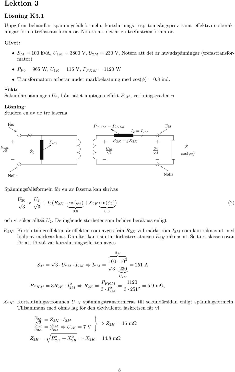 cos(φ) = 0.8 ind.