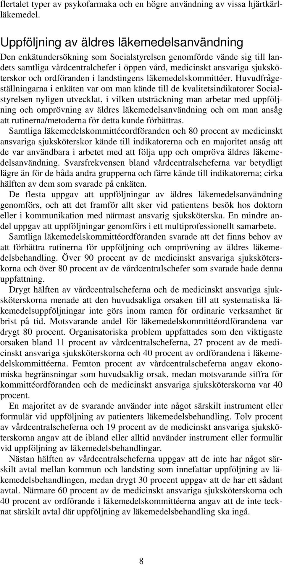 ordföranden i landstingens läkemedelskommittéer.