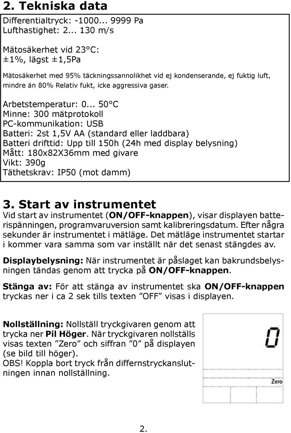 Arbetstemperatur: 0.