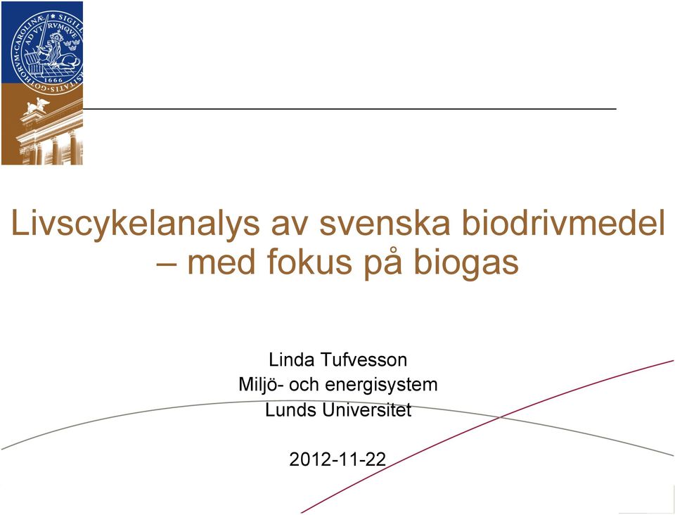 biogas Linda Tufvesson Miljö-