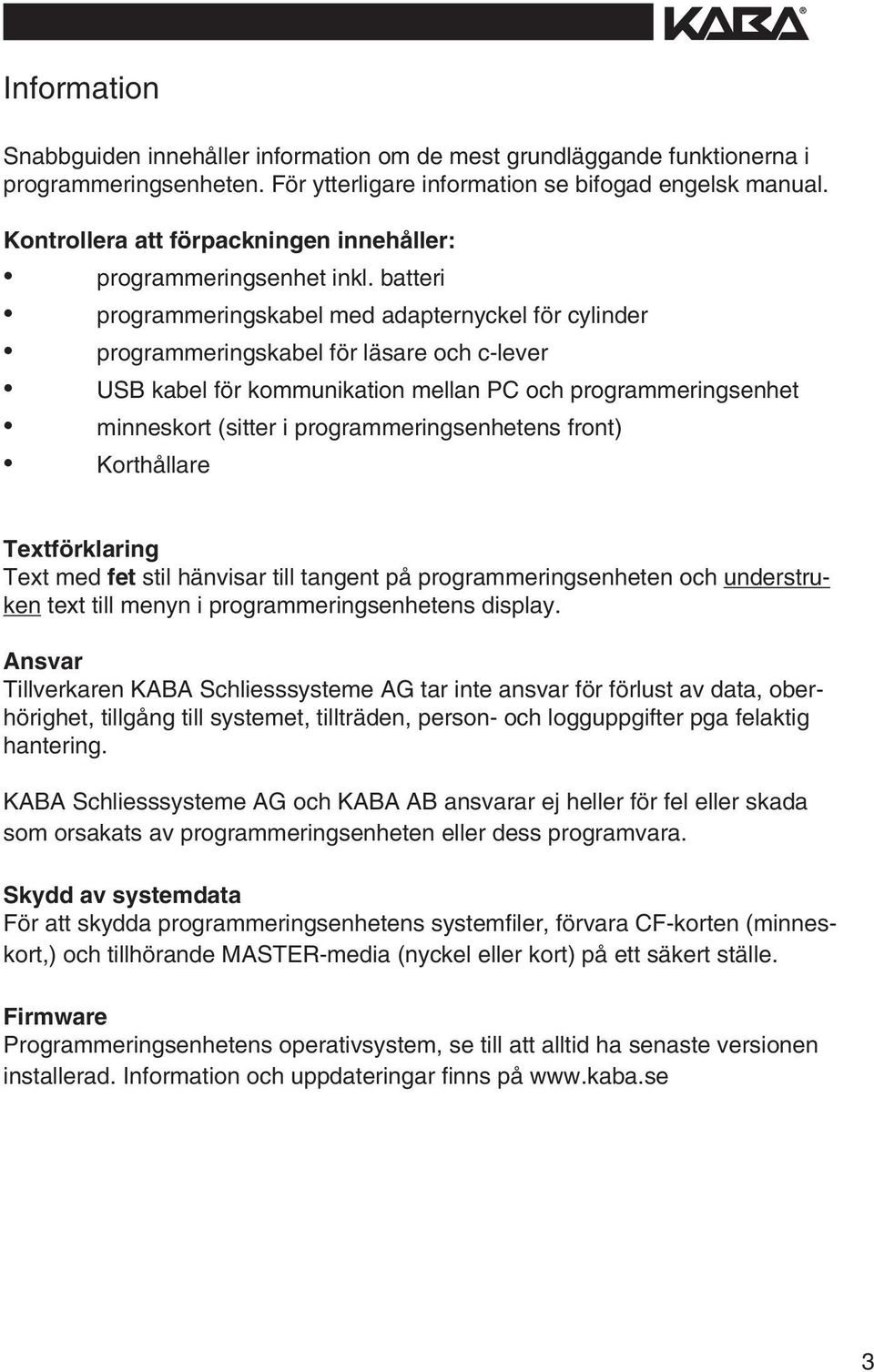 batter programmerngskabel med adapternyckel för cylnder programmerngskabel för läsare och c-lever USB kabel för kommunkaton mellan PC och programmerngsenhet mnneskort (stter programmerngsenhetens