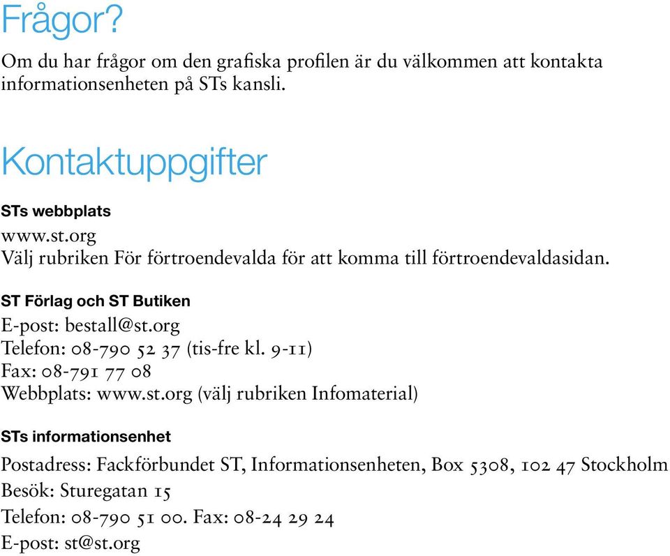 ST Förlag och ST Butiken E-post: