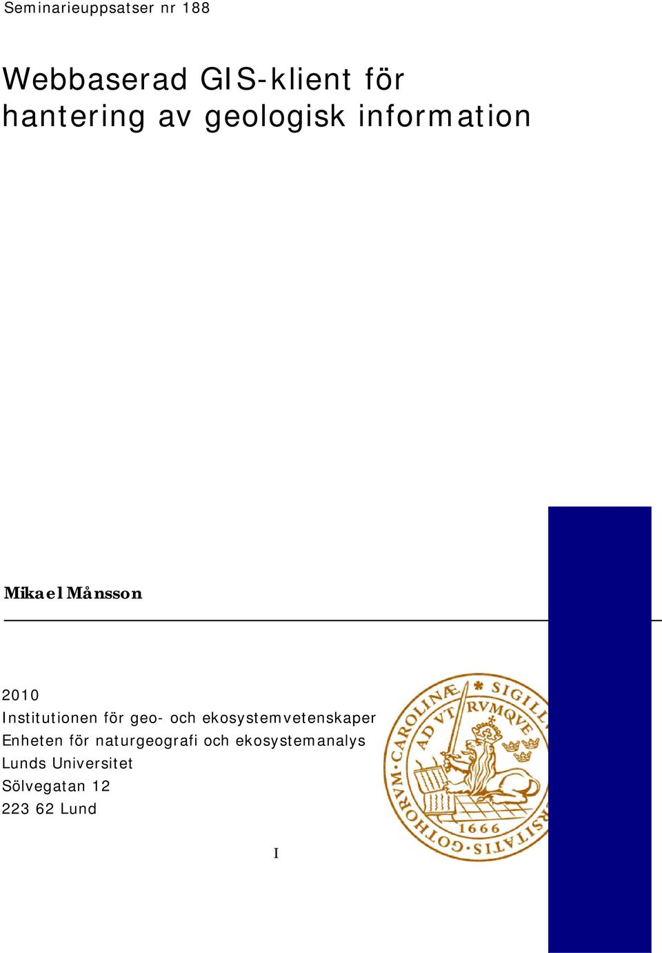 för geo- och ekosystemvetenskaper Enheten för naturgeografi