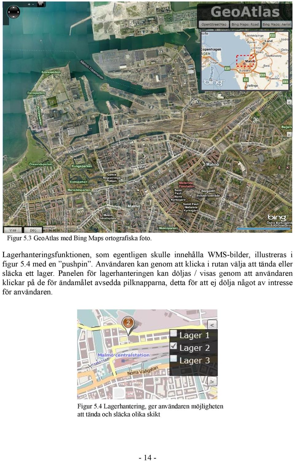 Användaren kan genom att klicka i rutan välja att tända eller släcka ett lager.