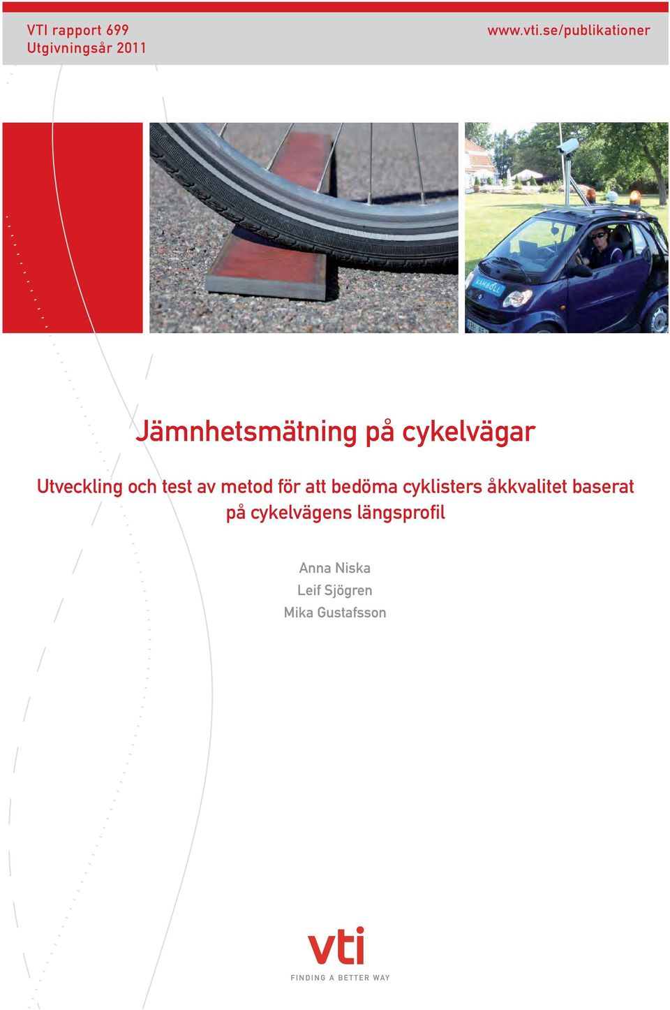 och test av metod för att bedöma cyklisters åkkvalitet