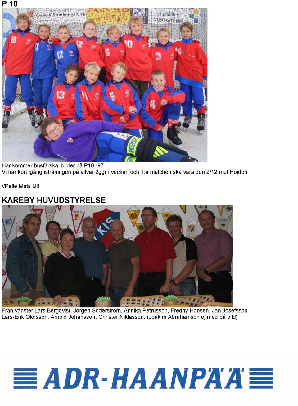 Från vänster Lars Bergqvist, Jörgen Söderström, Annika Petrusson, Fredhy Hansen, Jan
