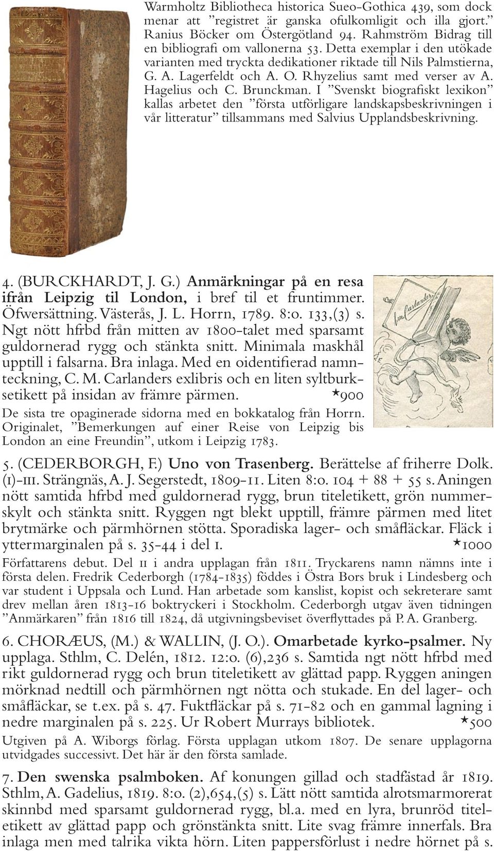 Rhyzelius samt med verser av A. Hagelius och C. Brunckman.