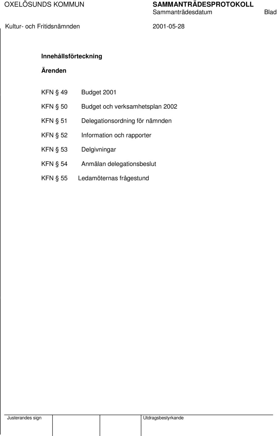 KFN 55 Delegationsordning för nämnden Information och