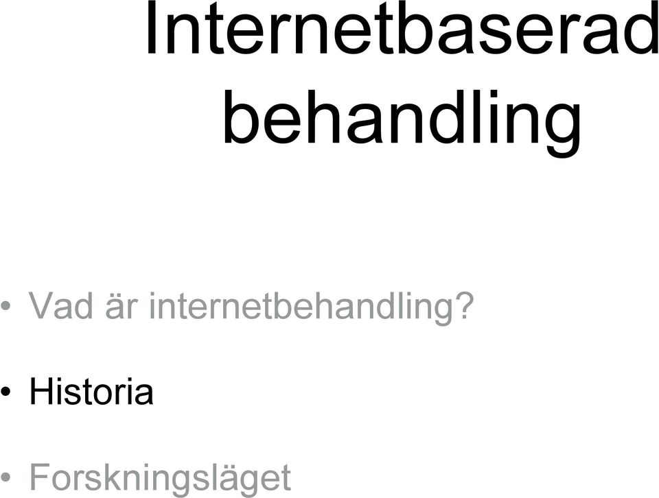 internetbehandling?