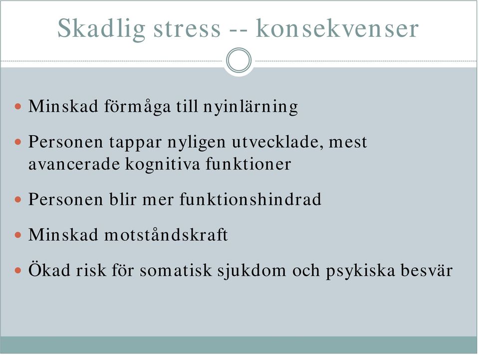 avancerade kognitiva funktioner Personen blir mer
