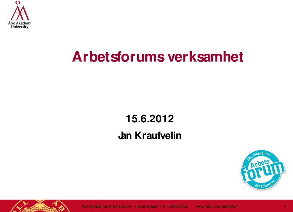 Arbetsforum - Henriksgatan 1 b -