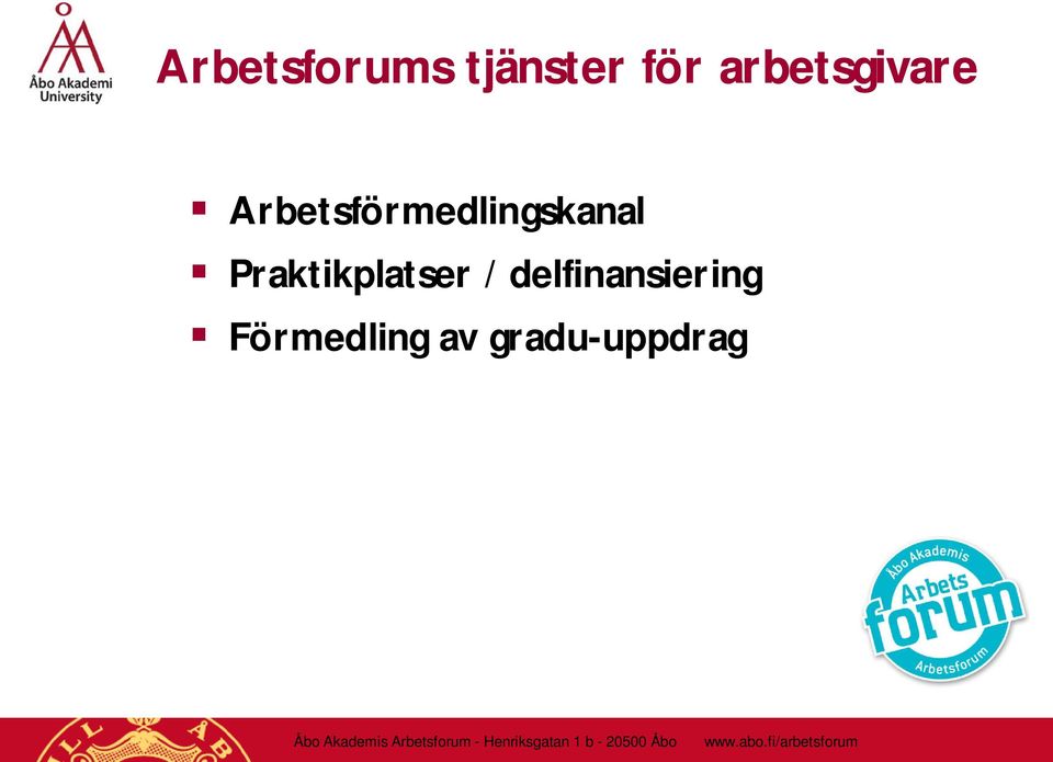 delfinansiering Förmedling av gradu-uppdrag Åbo
