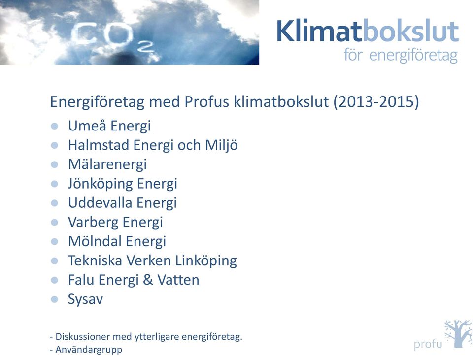 Energi Uddevalla Energi Varberg Energi Mölndal Energi Tekniska Verken