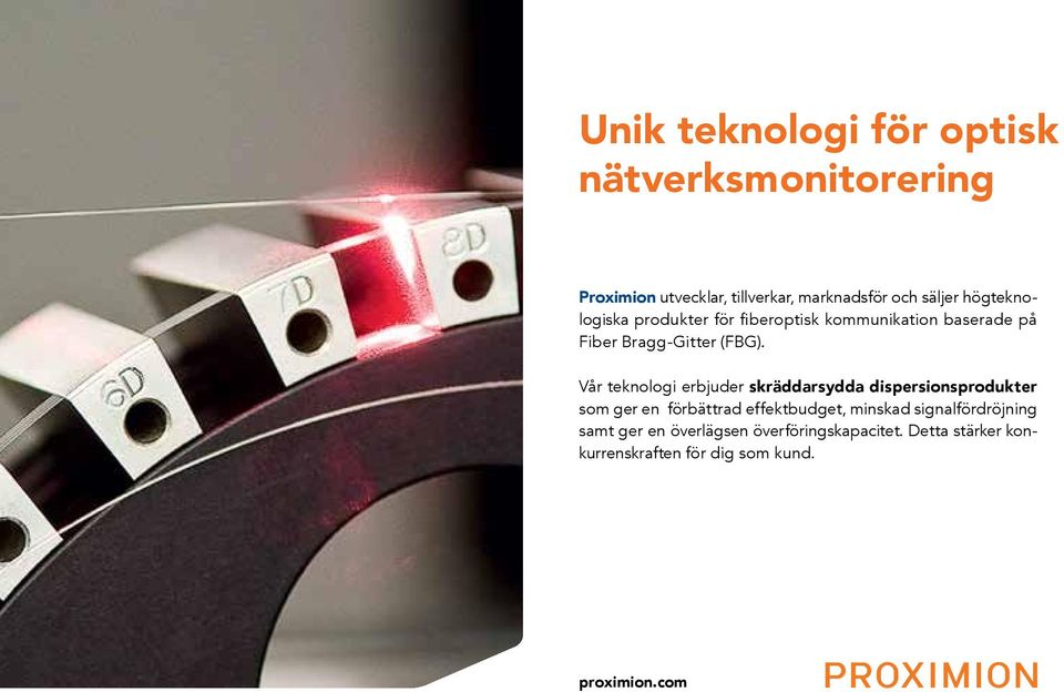 Vår teknologi erbjuder skräddarsydda dispersionsprodukter som ger en förbättrad effektbudget, minskad