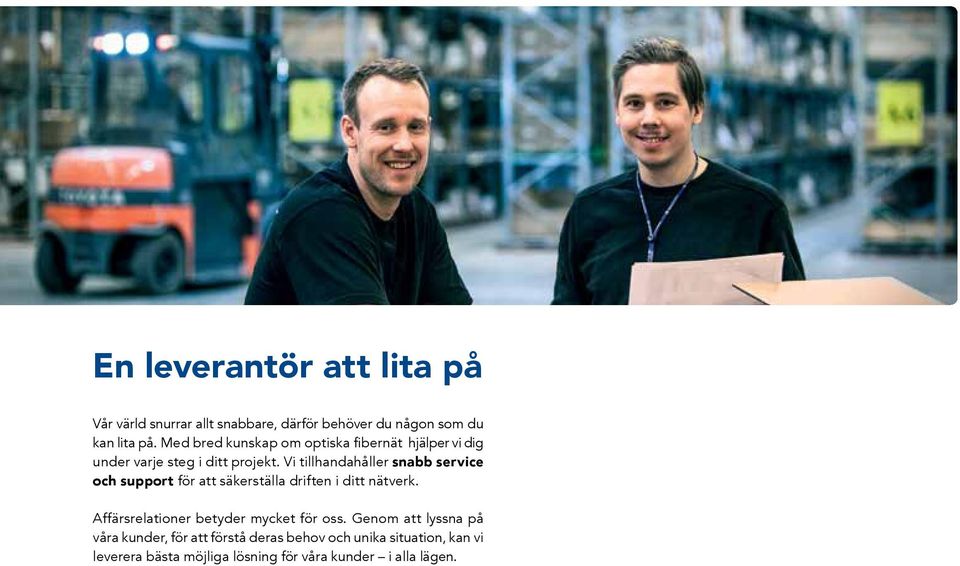 Vi tillhandahåller snabb service och support för att säkerställa driften i ditt nätverk.