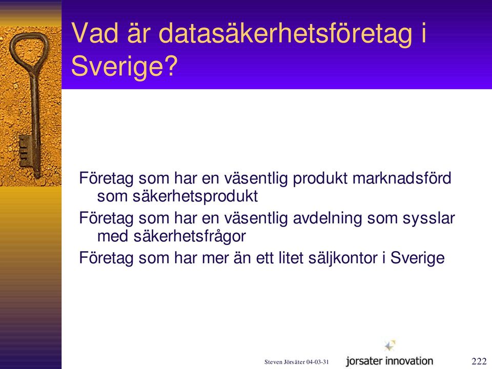 säkerhetsprodukt Företag som har en väsentlig avdelning som