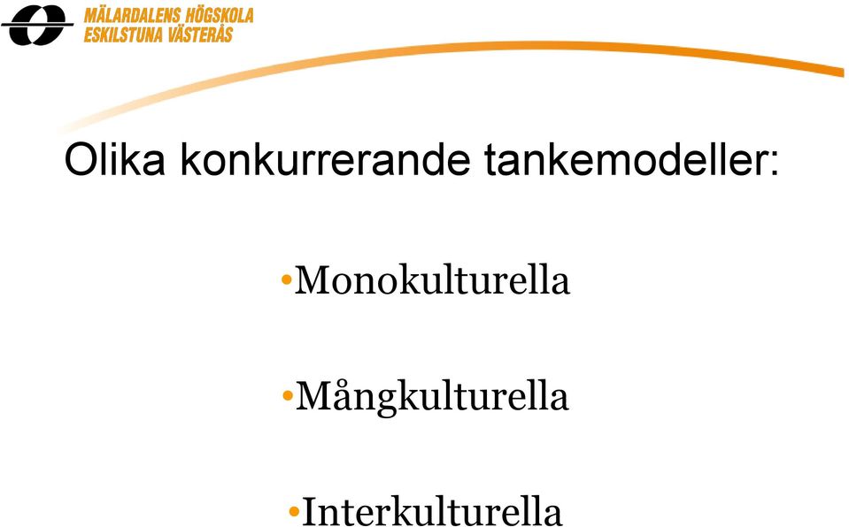 Monokulturella