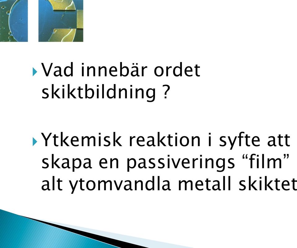 } Ytkemisk reaktion i syfte